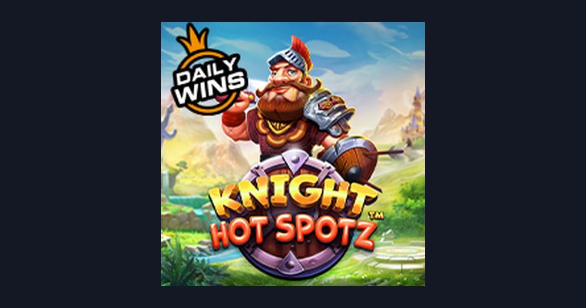 Knight Hot Spotz, Slot Seru untuk Modal Receh Cuan Maksimal